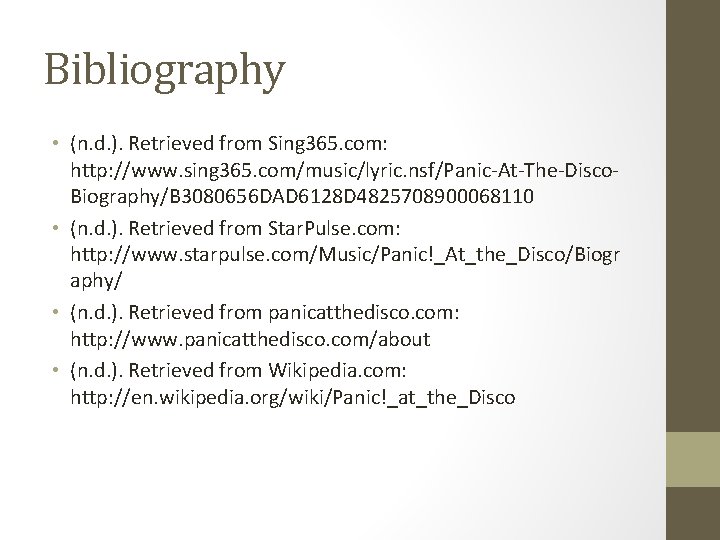 Bibliography • (n. d. ). Retrieved from Sing 365. com: http: //www. sing 365. Bibliography • (n. d. ). Retrieved from Sing 365. com: http: //www. sing 365.
