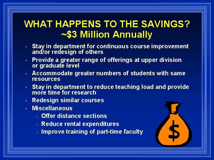 WHAT HAPPENS TO THE SAVINGS? ~$3 Million Annually • • • Stay in department