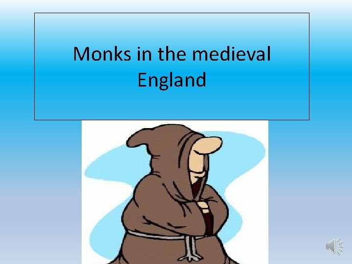 Monks in the medieval England 
