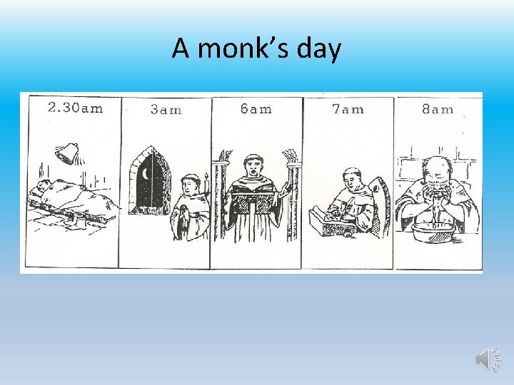 A monk’s day 