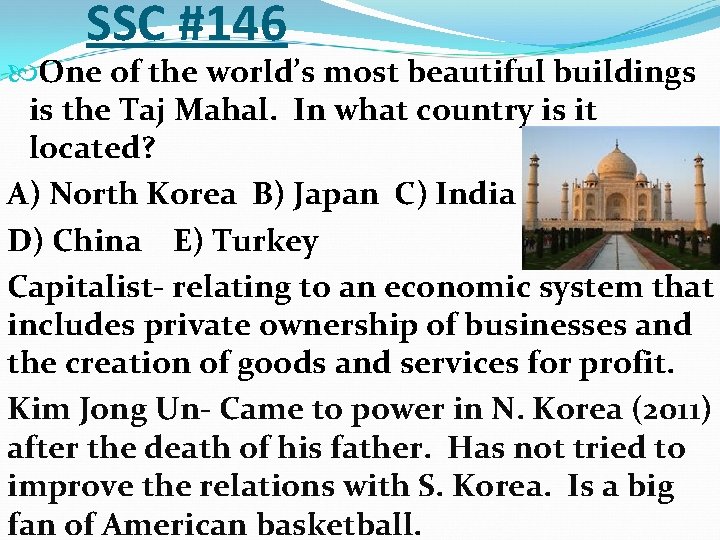 SSC #146 One of the world’s most beautiful buildings is the Taj Mahal. In