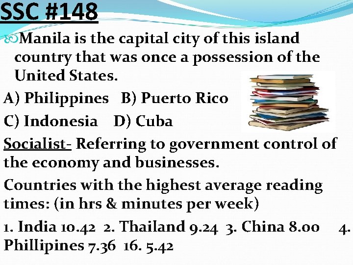 SSC #148 Manila is the capital city of this island country that was once