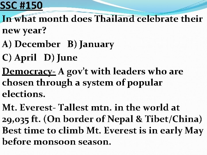 SSC #150 In what month does Thailand celebrate their new year? A) December B)