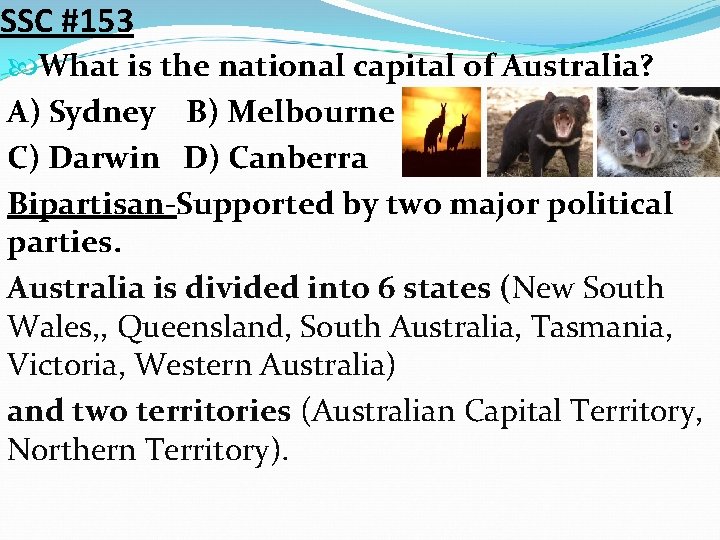 SSC #153 What is the national capital of Australia? A) Sydney B) Melbourne C)