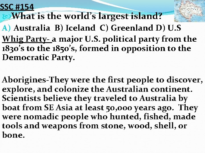 SSC #154 What is the world’s largest island? A) Australia B) Iceland C) Greenland