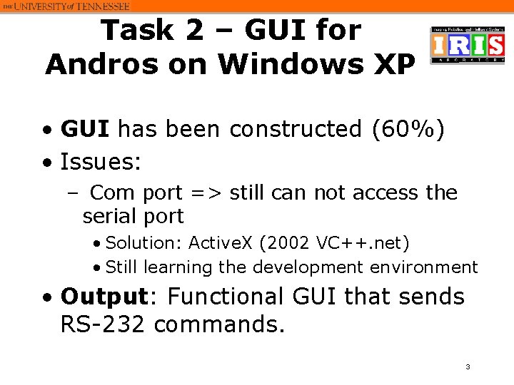 Task 2 – GUI for Andros on Windows XP • GUI has been constructed