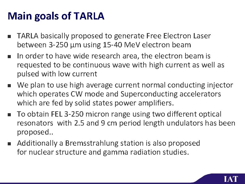 Main goals of TARLA n n n TARLA basically proposed to generate Free Electron