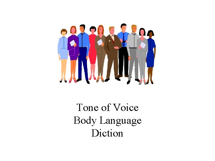 Tone of Voice Body Language Diction 