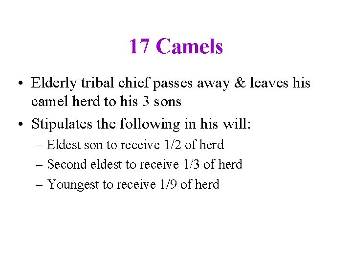 17 Camels • Elderly tribal chief passes away & leaves his camel herd to