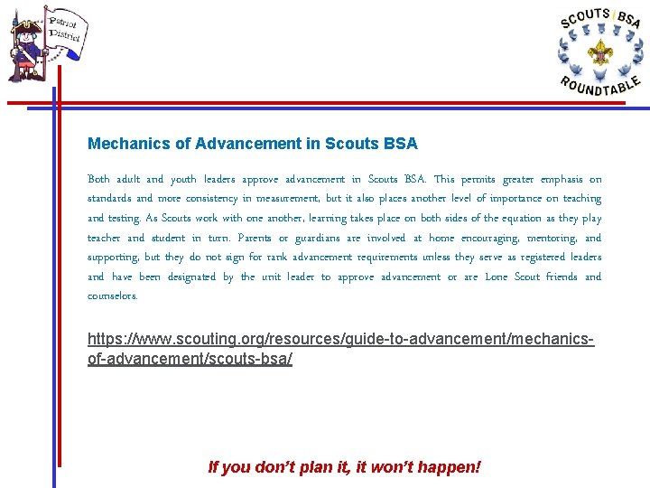Mechanics of Advancement in Scouts BSA Both adult and youth leaders approve advancement in