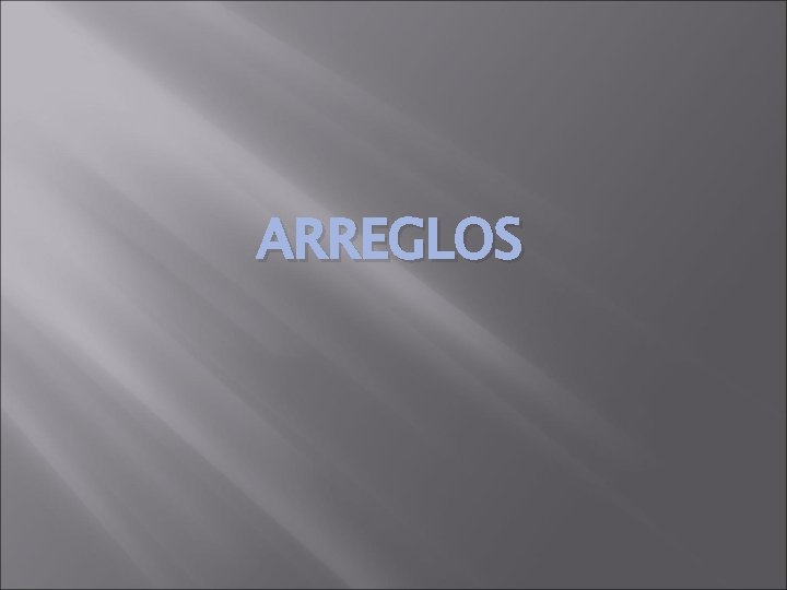 ARREGLOS 