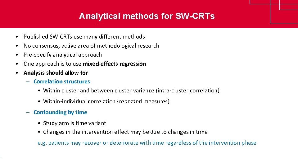 Analytical methods for SW-CRTs • • • Published SW-CRTs use many different methods No