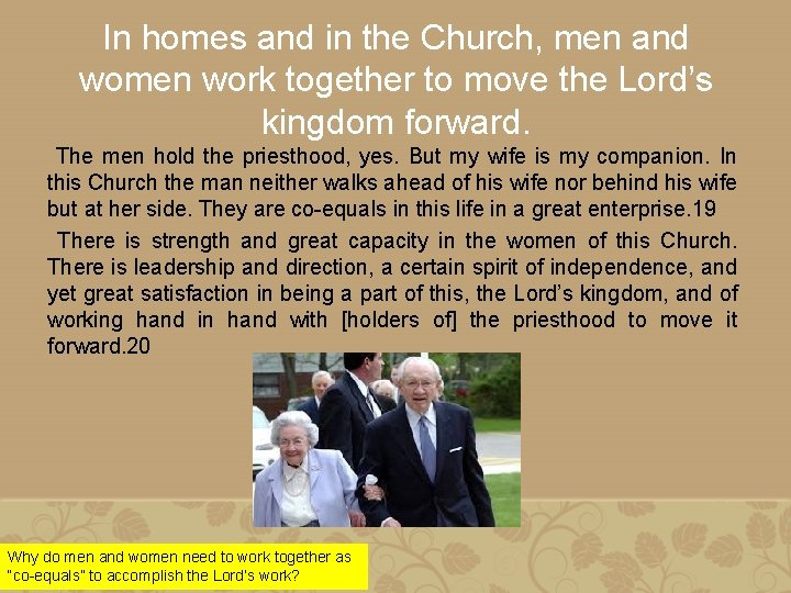 In homes and in the Church, men and women work together to move the