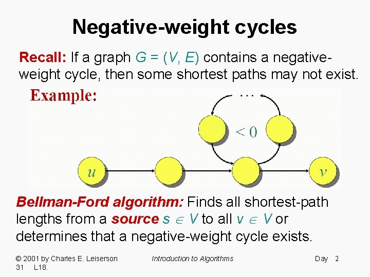 Negative-weight cycles Recall: If a graph G = (V, E) contains a negativeweight cycle,