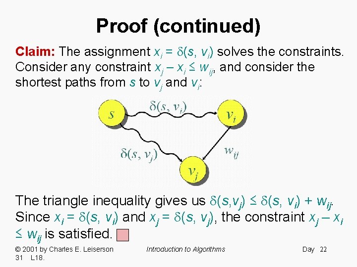 Proof (continued) Claim: The assignment xi = (s, vi) solves the constraints. Consider any