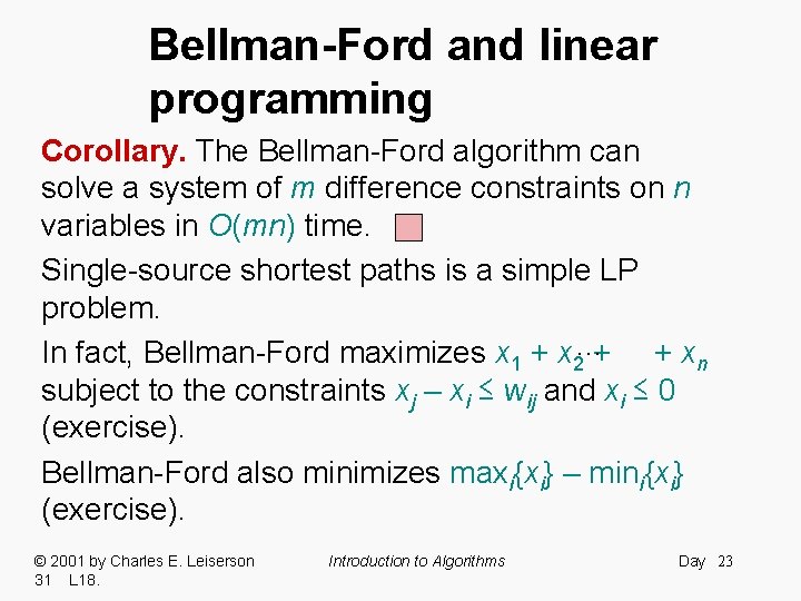 Bellman-Ford and linear programming Corollary. The Bellman-Ford algorithm can solve a system of m