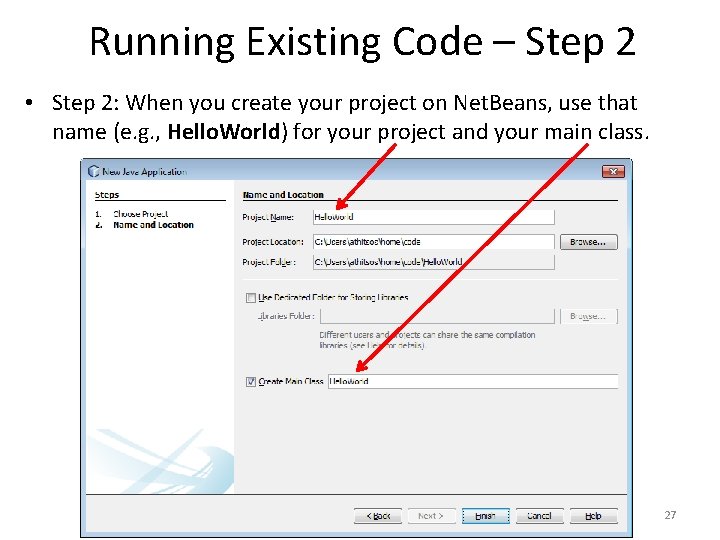 Running Existing Code – Step 2 • Step 2: When you create your project