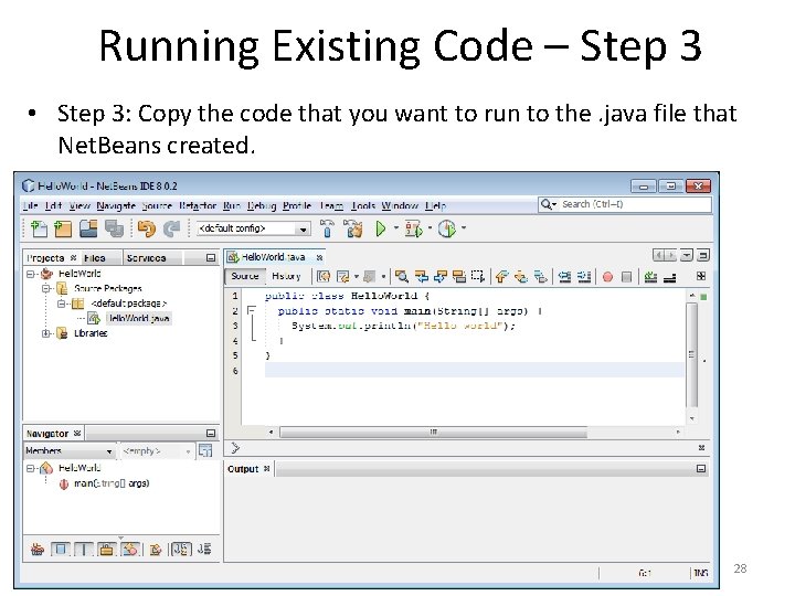 Running Existing Code – Step 3 • Step 3: Copy the code that you
