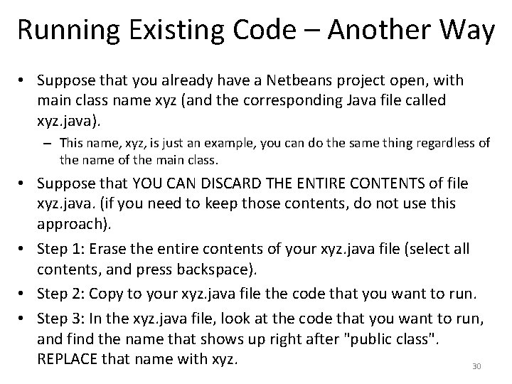 Running Existing Code – Another Way • Suppose that you already have a Netbeans