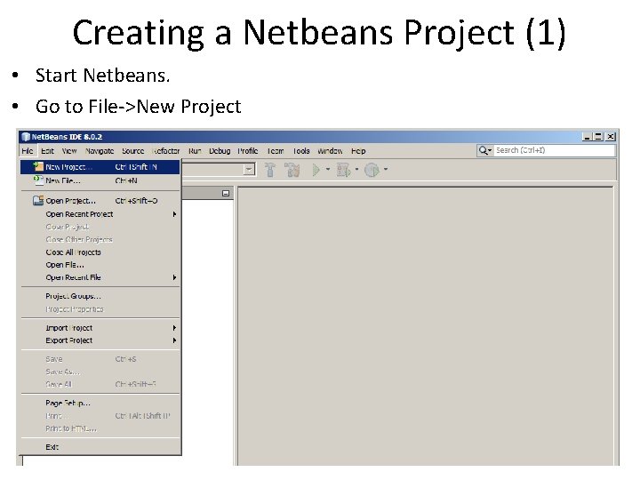 Creating a Netbeans Project (1) • Start Netbeans. • Go to File->New Project 5
