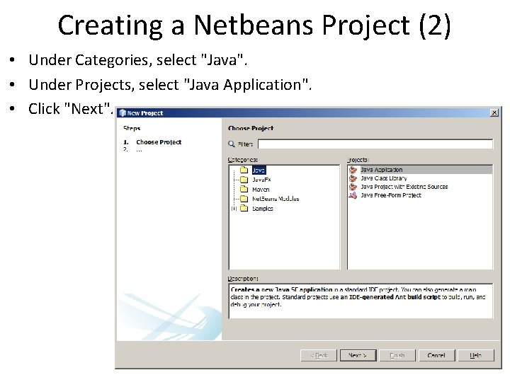 Creating a Netbeans Project (2) • Under Categories, select "Java". • Under Projects, select