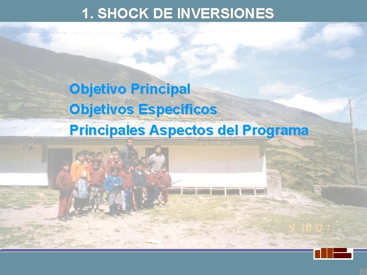 1. SHOCK DE INVERSIONES Objetivo Principal Objetivos Específicos Principales Aspectos del Programa 