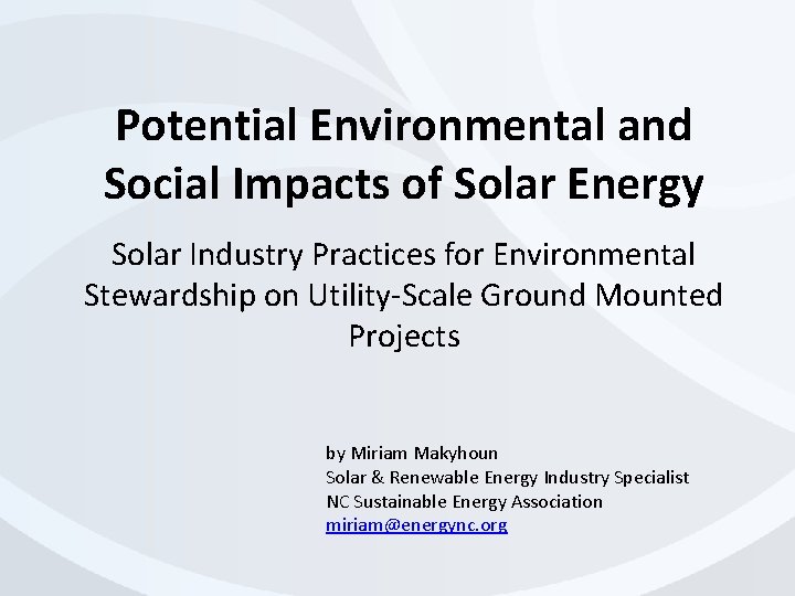Potential Environmental and Social Impacts of Solar Energy Solar Industry Practices for Environmental Stewardship