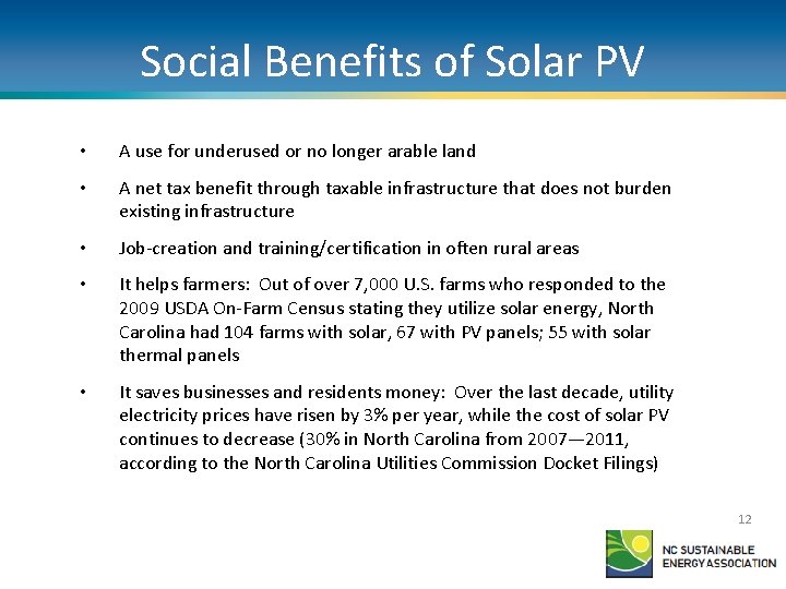 Social Benefits of Solar PV • A use for underused or no longer arable