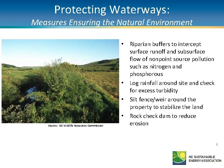Protecting Waterways: Measures Ensuring the Natural Environment Source: NC Wildlife Resources Commission • Riparian