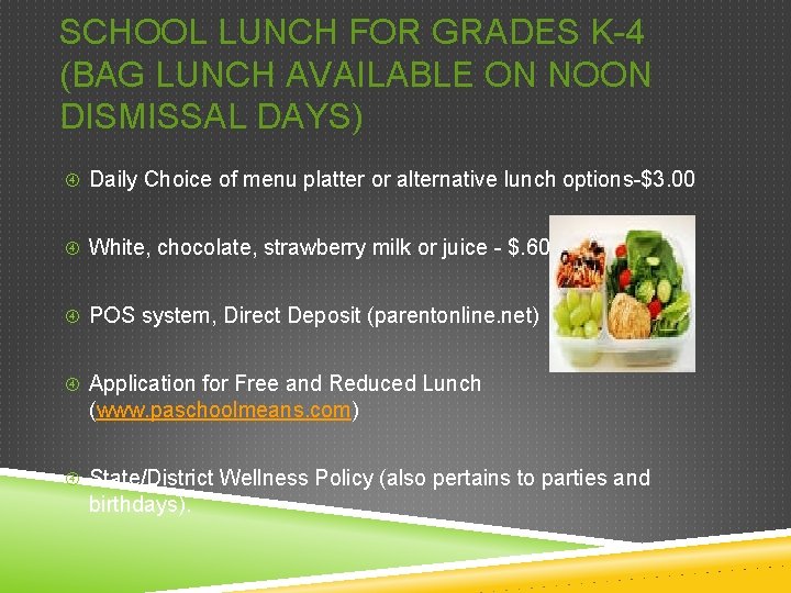 SCHOOL LUNCH FOR GRADES K-4 (BAG LUNCH AVAILABLE ON NOON DISMISSAL DAYS) Daily Choice