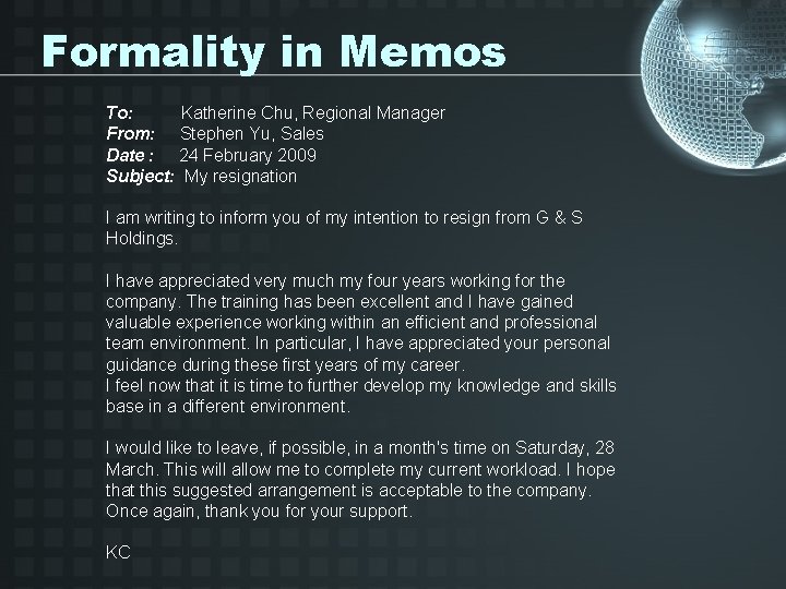 Formality in Memos To: Katherine Chu, Regional Manager From: Stephen Yu, Sales Date :