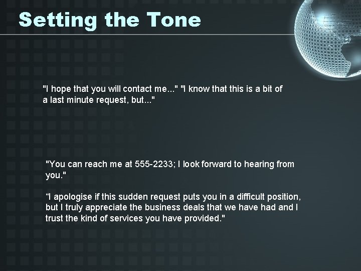 Setting the Tone "I hope that you will contact me. . . " "I