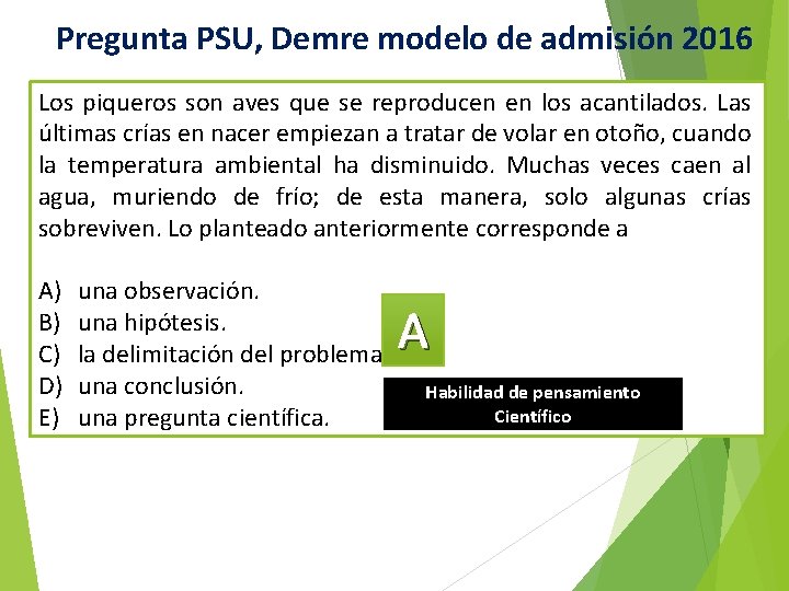 Pregunta PSU, Demre modelo de admisión 2016 Los piqueros son aves que se reproducen