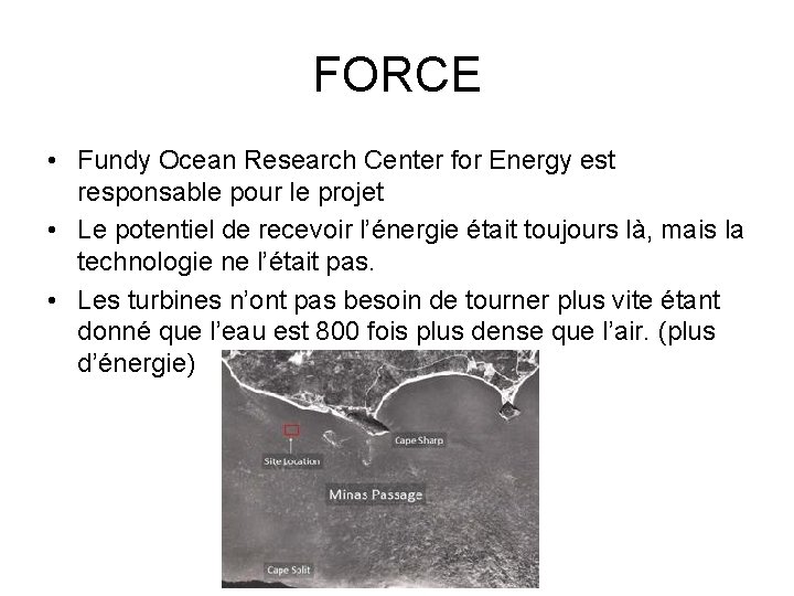 FORCE • Fundy Ocean Research Center for Energy est responsable pour le projet •