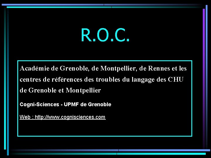 R. O. C. Académie de Grenoble, de Montpellier, de Rennes et les centres de