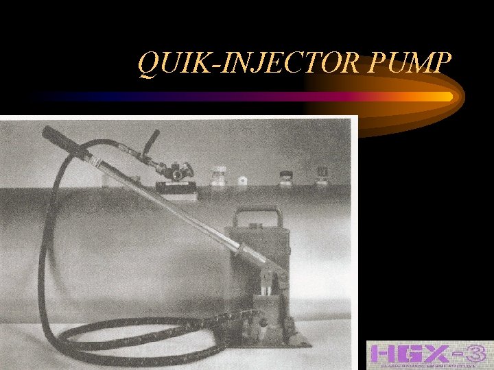 QUIK-INJECTOR PUMP 