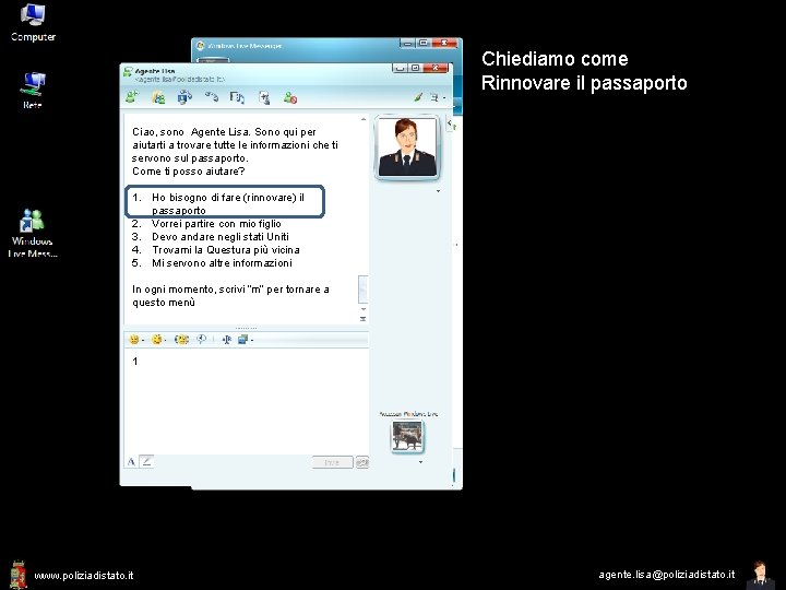 Chiediamo come Rinnovare il passaporto Ciao, sono Agente Lisa. Sono qui per aiutarti a