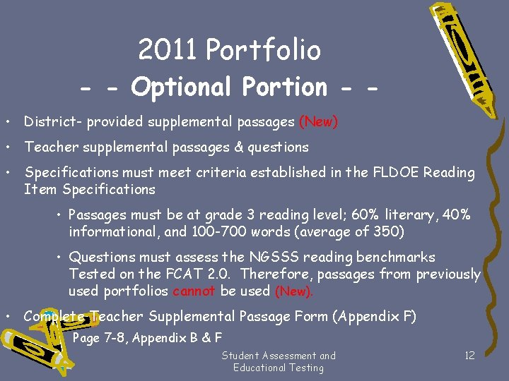 2011 Portfolio - - Optional Portion - • District- provided supplemental passages (New) •