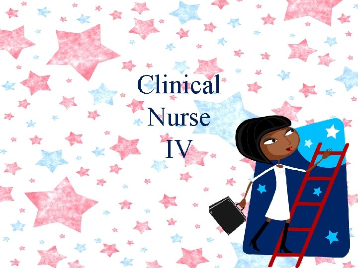 Clinical Nurse IV 
