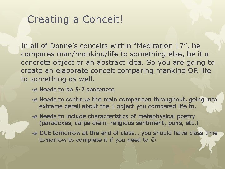 Creating a Conceit! In all of Donne’s conceits within “Meditation 17”, he compares man/mankind/life