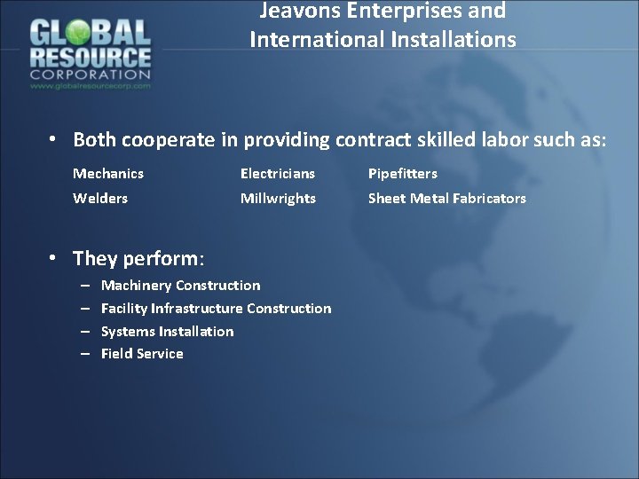 Jeavons Enterprises and International Installations • Both cooperate in providing contract skilled labor such