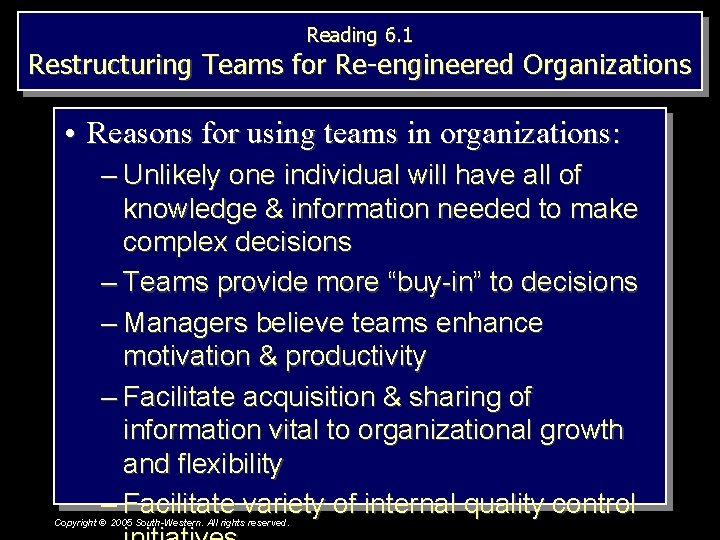 Reading 6. 1 Restructuring Teams for Re-engineered Organizations • Reasons for using teams in