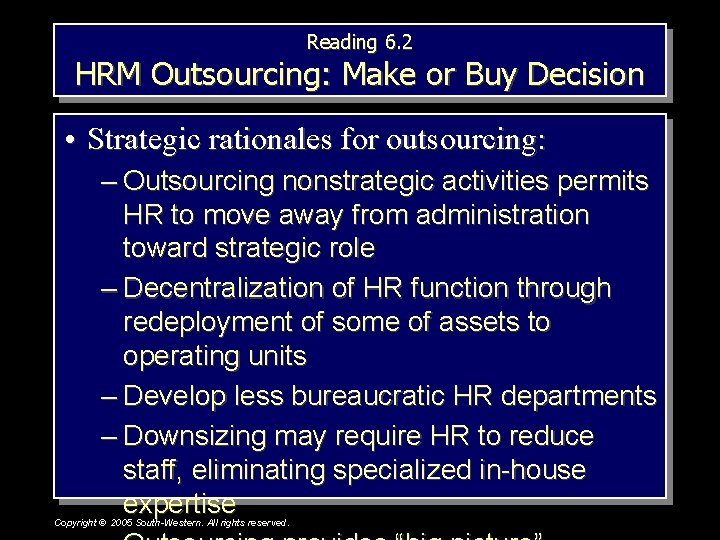 Reading 6. 2 HRM Outsourcing: Make or Buy Decision • Strategic rationales for outsourcing: