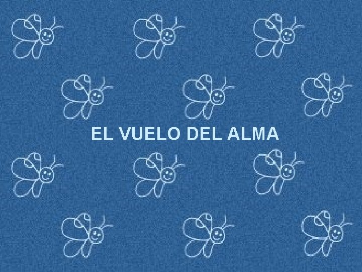 EL VUELO DEL ALMA 
