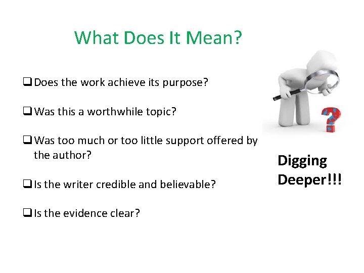 What Does It Mean? q. Does the work achieve its purpose? q. Was this