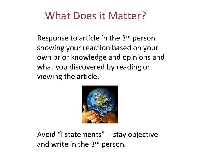 What Does it Matter? Response to article in the 3 rd person showing your
