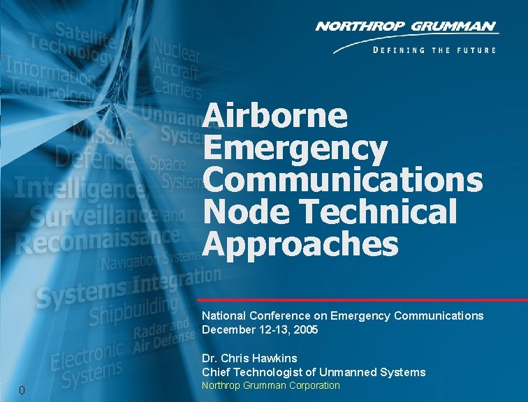 Airborne Emergency Communications Node Technical Approaches National Conference on Emergency Communications December 12 -13,