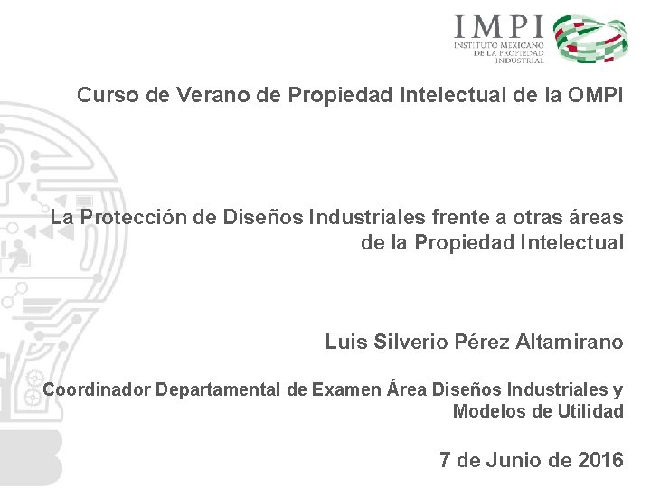 Curso de Verano de Propiedad Intelectual de la OMPI La Protección de Diseños Industriales