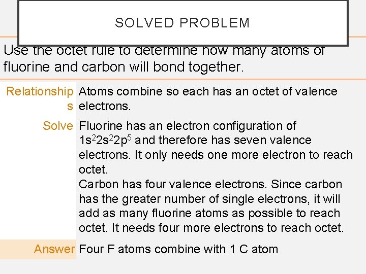 SOLVED PROBLEM Use the octet rule to determine how many atoms of fluorine and