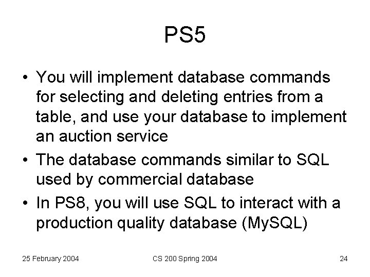 PS 5 • You will implement database commands for selecting and deleting entries from